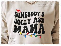 Somebody's Jolly Ass Mama SVG PNG Bad Ass Mama Messy Bun - Etsy