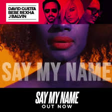 Say my name 360 — david guetta feat. David Guetta Say My Name My New Single With Bebe Rexha