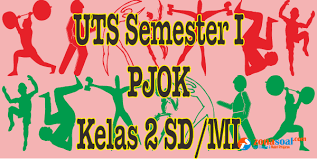 Maybe you would like to learn more about one of these? Soal Latihan Uts Pjok Kelas 2 Semester 1 Dan Kunci Jawaban