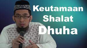 Keutamaan Shalat Dhuha Ustadz Adi Hidayat Lc Ma