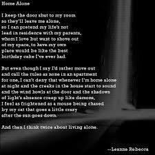 Home Alone A Poem About How Creepy It Can Feel To Live Alone Read More Original Poetry By Leanne Rebecca At Shesinprison Com Home Alone Dark Poetry Life