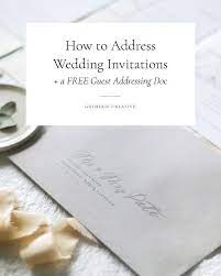 Gatherie Creative How To Address Wedding Invitations A Free Template Addressing Wedding Invitations Wedding Invitations Wedding Invitation Etiquette