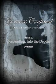 Amazon.com: Goddess Confined Book II. Descending, Into the Depths: A  Compilation of Narrative Poetry: 9781797503103: Edwards, Crystal Hayse:  Books