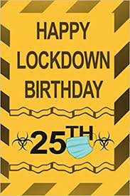 We love gifts for 6 year olds that get them thinking, moving, and — most importantly — having fun. Happy Lockdown Birthday 25th Happy 25th Birthday Lockdown 25 Years Old Gift For Boys Girls Quarantine Birthday Notebook Funny Card Alternative 110 Pages 6x9 Lined Notebook Amazon De Lockdown Birthday Gift The Way