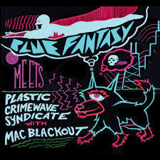 Plastic Crimewave Syndicate + Mac Blackout / Blue Fantasy - Split LP |  Plastic Crimewave Syndicate Mac Blackout Blue Fantasy | Cardinal Fuzz Shop