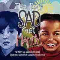 The Day Sad Met Happy