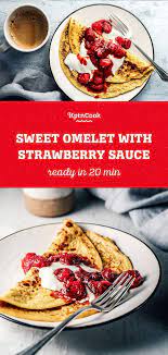 Sweet Omelet With Strawberry Sauce Recipe Breakfast Recipes Sweet Quick Breakfast Recipes Sweet Breakfast