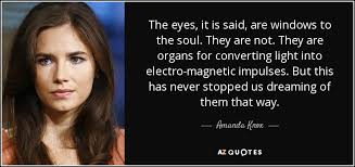 Amanda Knox Quote The Eyes It Is Said Are Windows To The Soul