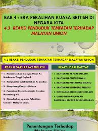 Malayan union merupakan pertubuhan negara dana bangsa yang diperkenalkan oleh british pada tahun 1946 untuk menghapuskan negara dan bangsa melayu yang dibina sejak zaman kesultanan melayu melaka. Bab 4 4 3 Ting 4 Kssm Pdf