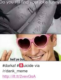 25 Best Memes About Hell Ye Boi Hell Ye Boi Memes