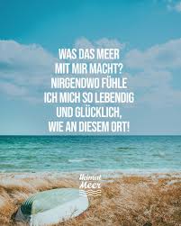 Was Das Meer Mit Mir Macht Mee H R Zitat Meer Spruche Meer Zitate