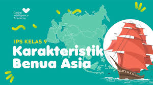 Saat traveling untuk melihat karakteristik benua asia dan amerika, jangan sampai lupa menerapkan protokol kesehatan. Ips Kelas 9 Karakteristik Benua Asia Gla Academy Youtube