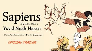 A brief history of humankind is a book by yuval noah harari, first published in hebrew in israel in 2011 based on a series of lectures harari taught at the hebrew university of jerusalem. Sapiens A Graphic History Official Trailer Youtube