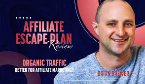 Brian Brewer's Affiliate Escape Plan Review: Is Organic Traffic Better for  Affiliate Marketing? |IPPEI