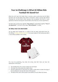 Fear To Challenge Is What Ac Milan Kids Football Kit Stand For By Joseph E Keller Issuu Experience fast shipping & our easy returns guarantee. issuu