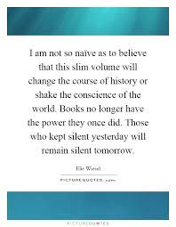 I Am Not So Naive As To Believe That This Slim Volume Will Picture Quotes
