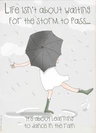  Life Isn T About Waiting For The Storm To Pass It S About Learning To Dance In The Rain Heather Stillufsen Quotes Dancing In The Rain Heather Stillufsen