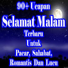 Selamat tidur romantis buat gebetan. Ucapan Selamat Malam Terbaru Untuk Pacar Sahabat For Android Apk Download