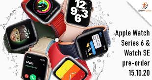 However, we are starting to hear rumors about the upcoming smartwatch by apple. Authorized Malaysia Apple Resellers Put Up Apple Watch Series 6 Watch Se Pre Order Date Technave