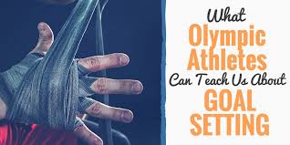 Goal Setting Activities Of Olympians And What They Teach Us