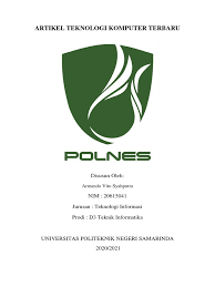 Sebut saja seperti ponsel lipat layar, sepatu pintar hingga mobil tanpa supir. Artikel Teknologi Komputer Terbaru Pdf