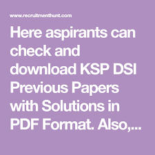 Here Aspirants Can Check And Download Ksp Dsi Previous Papers With Solutions In Pdf Format Also Download Previous Papers Question Paper Model Question Paper