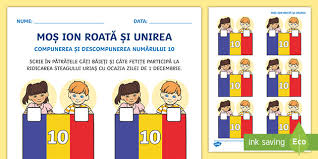 Informatii despre 1 decembrie, semnificatia zilei de 1 decembrie 1918. Compunerea Èi Descompunerea NumÄrului 10 FiÈÄ De Lucru