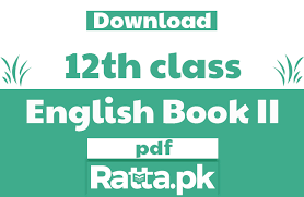 Are you looking for the 12th class english grammar notes for federal board? 2nd Year English Book Ii Pdf Download 12th Class English Ratta Pk