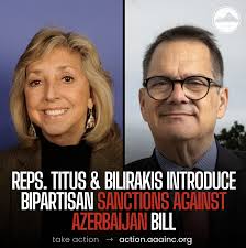 Reps. Titus & Bilirakis Introduce Azerbaijan Sanctions Review Act of 2024
