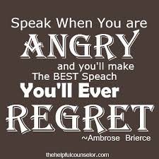 Speaking Out Of Anger Inspirational Quote Quotable Quotes Anger Quotes Quotes