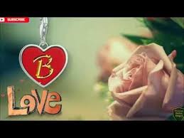 B Letter Whatsapp Status B Name Whatsapp Status Share To Ur Love Youtube B Names Lettering Status