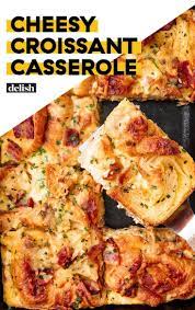 Feel Fancy Af With This Cheesy Croissant Casserole Recipe Breakfast Brunch Recipes Recipes Breakfast Dishes