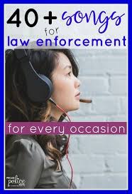40 Songs For Law Enforcement For Every Occasion Law Enforcement Life Police Wife Life Police Wife