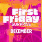 First Friday Surprise | December - Spencer's Place, 15341 W Waddell Rd B101 Event Image