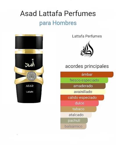 Asad de Lattafa Perfumes es una fragancia de la familia olfativa Oriental  para Hombres. Asad se lanzó en 2021. Las Notas de Salida son pimienta  negra, tabaco y piña; las Notas de