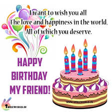 Therefore it is only natural to want to send the perfect birthday wishes for a best friend on their birthday. Birthday Wishes For Best Friend In English Message Status