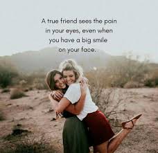 Traducao Um Amigo De Verdade Ve A Dor Nos Seus Olhos Mesmo Quando Voce Tem Um Grande Sorriso N Real Friendship Quotes Friends Quotes Best Friendship Quotes