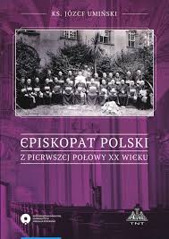 W najbliższą niedzielę we wszystkich. Episkopat Polski Z Pierwszej Polowy Xx Wieku Amazon Co Uk Uminski Jozef 9788323136255 Books