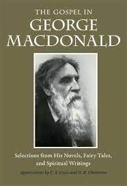 What the nurse thought of it 5. The Gospel In George Macdonald Selections From His Novels Fairy Tales And Spiritual Writings Edited By Marianne Wright