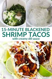 Check spelling or type a new query. Blackened Shrimp Tacos With Creamy Dill Sauce Bowl Of Delicious