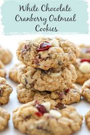 Soft And Chewy White Chocolate Cranberry Oatmeal Cookies Oatmeal Cookies Chewy White Chocolate Cranberry Cookies Oatmeal Cranberry Cookies