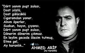 Ve ahmet arif sözleri ve alıntılarıyla yazımızı sonlandırıyoruz. Ahmed Arif Biyografya
