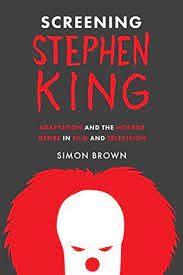 Not only is stephen king one of the most recognizable names in literature, but he's also one of the most adapted writers ever to put pen to paper. Screening Stephen King Adaptation And The Horror Genre In Film And Television English Edition Ebook Brown Simon Amazon De Kindle Shop