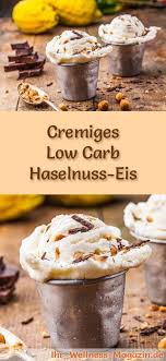 Cremiges Low Carb Haselnusseis Selber Machen Gesundes Eis Rezept Mit Bildern Eis Rezepte