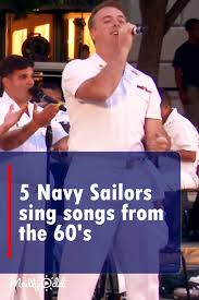 These 5 Navy Sailors Entertain This Crowd With Their 60s Songs That Are So Good You Might Think You Re He Songs To Sing Oldies Music Music Lyrics Quotes Songs