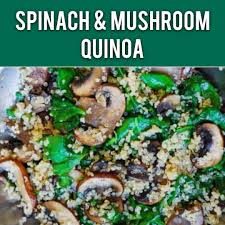 Spinach And Mushroom Quinoa Spinach Stuffed Mushrooms Quinoa Recipes Side Dish Mushroom Quinoa