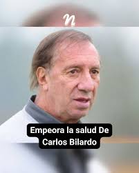 Buenos Aires, jul (EFE).- El exentrenador argentino Carlos Salvador Bilardo  enfrenta un empeoramiento de su salud, dijo este martes su amigo y  exasistente técnico Miguel Lemme en una entrevista con una radio