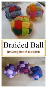 Colourful rainbow gradient ball, a marble swirl ball and a classic soccer ball. Braided Ball Free Knitting Pattern And Video Tutorial Free Knitting Knitted Toys Free Patterns Knitting Projects