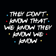 They Don T Know That We Know They Know We Know T Shirt Snorgtees