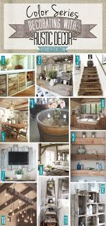 Color Series Decorating With Rustic Decor Home Decor Colors Rustic House Rustic Decor